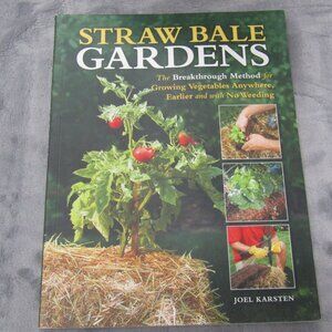 Straw Bale Gardens By Joel Karsten Papercover Book